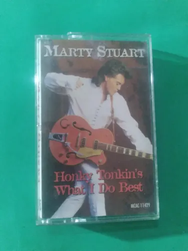 marty stuart honky tonkin's what i do best